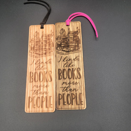 I kinda like books more than people - Wood Bookmarks