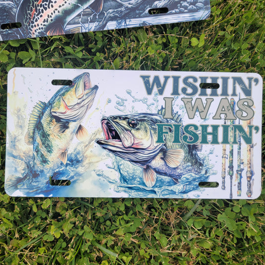 Sublimated Metal License Plate Art - Wishin I was Fishin