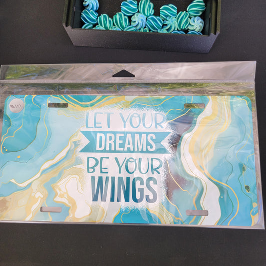 Sublimated Metal License Plate Art - Let your dreams be your wings