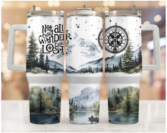 40oz Tumbler Not All Who Wonder are Lost
